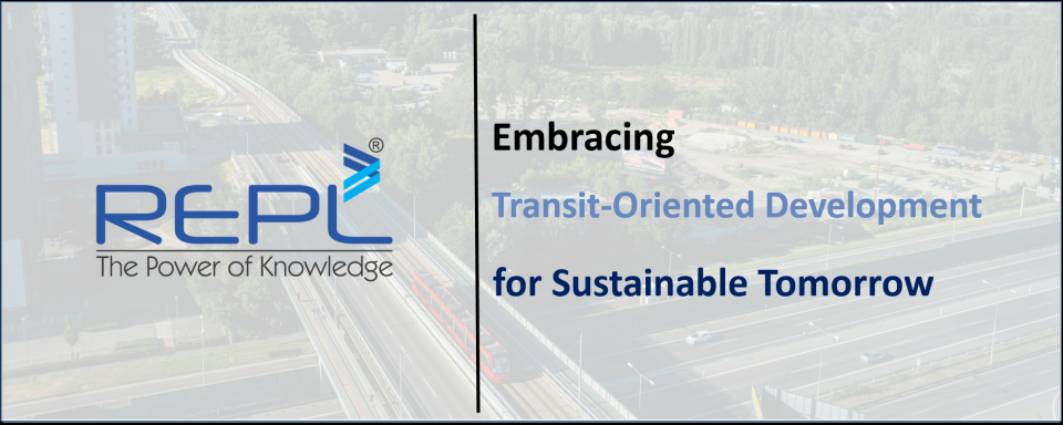 Blog – Embracing TOD for Sustainable Tomorrow